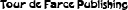 Tour de Farce Publishing